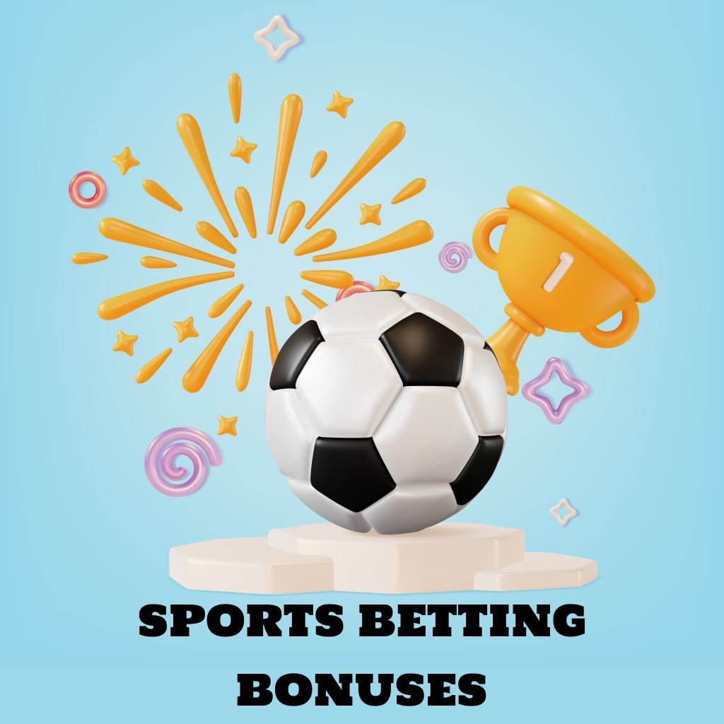 Sports betting bonuses